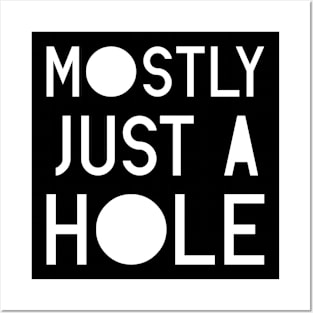 MOSTLY JUST A HOLE Tee by Bear & Seal Posters and Art